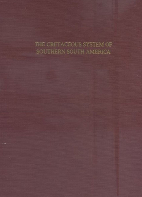 Riccardi A.C. The Cretaceous System of Southern South America. Riccardi A.C. The Cretaceous System of Southern South America.