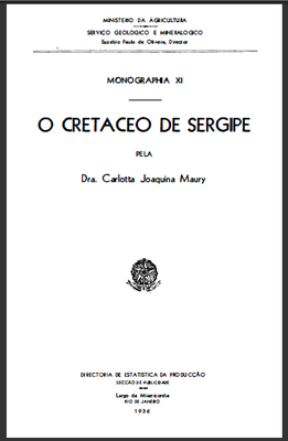 Maury C.J. (1936) O Cretaceo de Sergipe. Maury C.J. (1936) O Cretaceo de Sergipe.