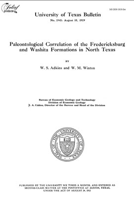 Adkins W.S., Winton W.M. Paleontological Correlation of the Fredericksburg and Washita Formations in North Texas. Adkins W.S., Winton W.M. Paleontological Correlation of the Fredericksburg and Washita Formations in North Texas.