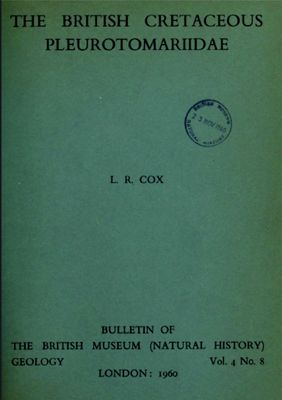 Cox L.R. (1960) The British Cretaceous Pleurotomariidae Cox L.R. (1960) The British Cretaceous Pleurotomariidae