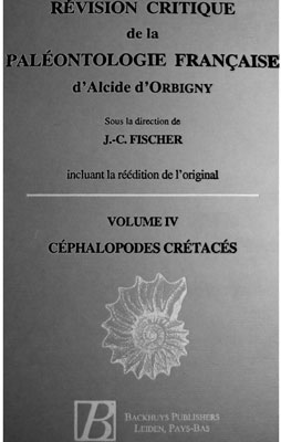 Revision critique de la Paleontologie francaise d'Alcide d'Orbigny. Revision critique de la Paleontologie francaise d'Alcide d'Orbigny.