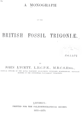 Lycett J. A monograph of the British fossil Trigoniae Lycett J. A monograph of the British fossil Trigoniae