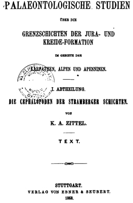 Zittel K.A. Palaontologische Studien uber die Grenzschichten der Jura- und der Kreide-formation. Zittel K.A. Palaontologische Studien uber die Grenzschichten der Jura- und der Kreide-formation.